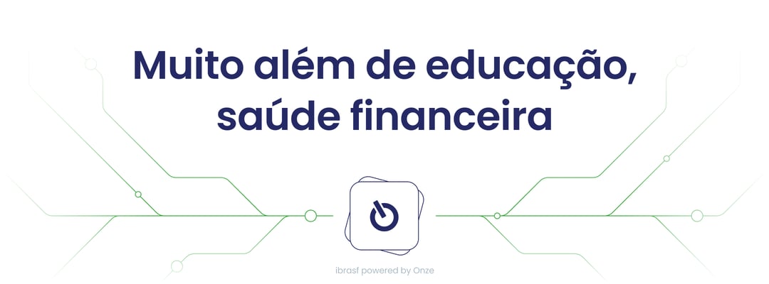Muito além de educação, saúde financeira Muito além de educação, saúde financeira